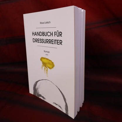 Klaus Larisch - Handbuch für Dressurreiter/Roman